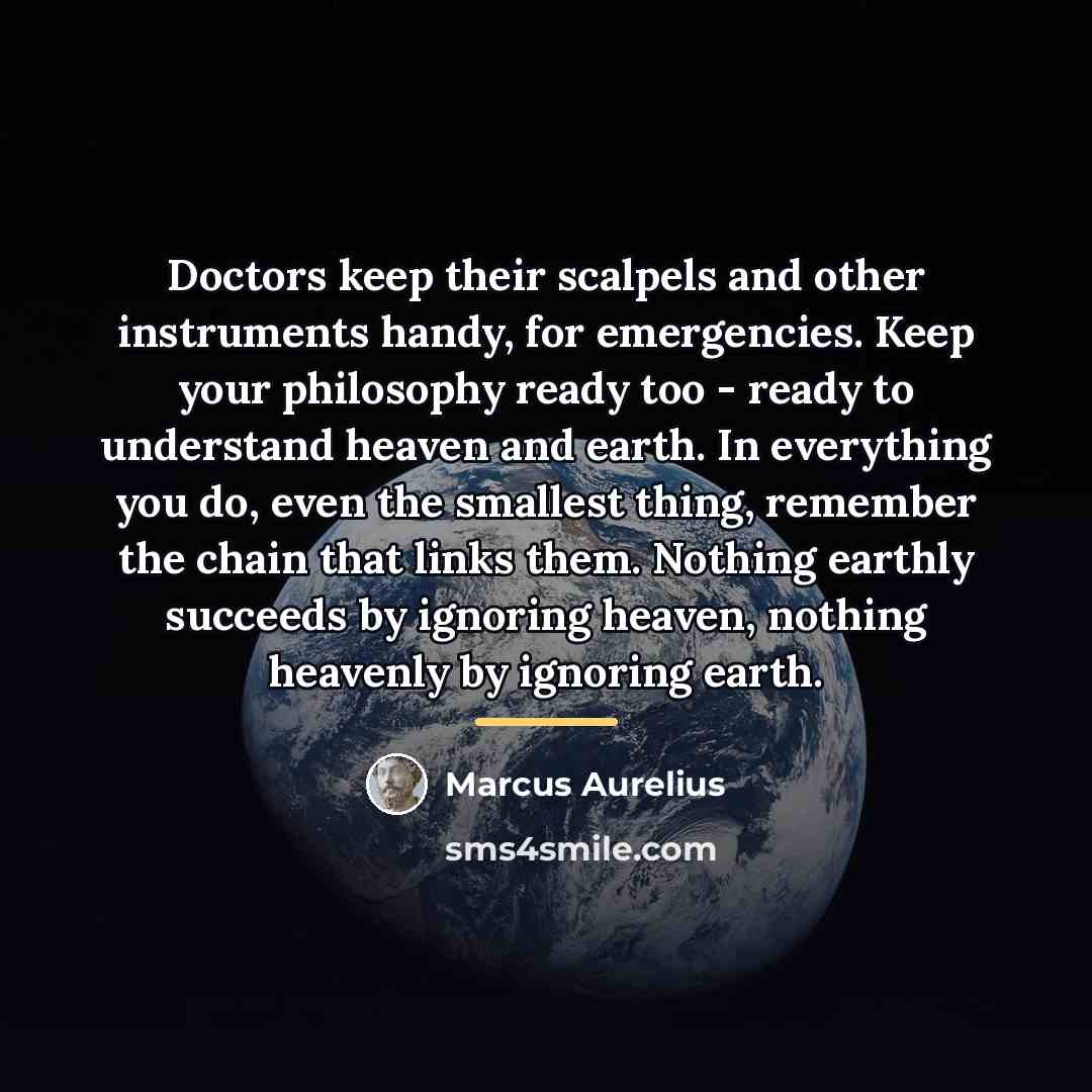 “Doctors keep their scalpels and other instruments handy, for emergencies.…” quote by Marcus Aurelius
