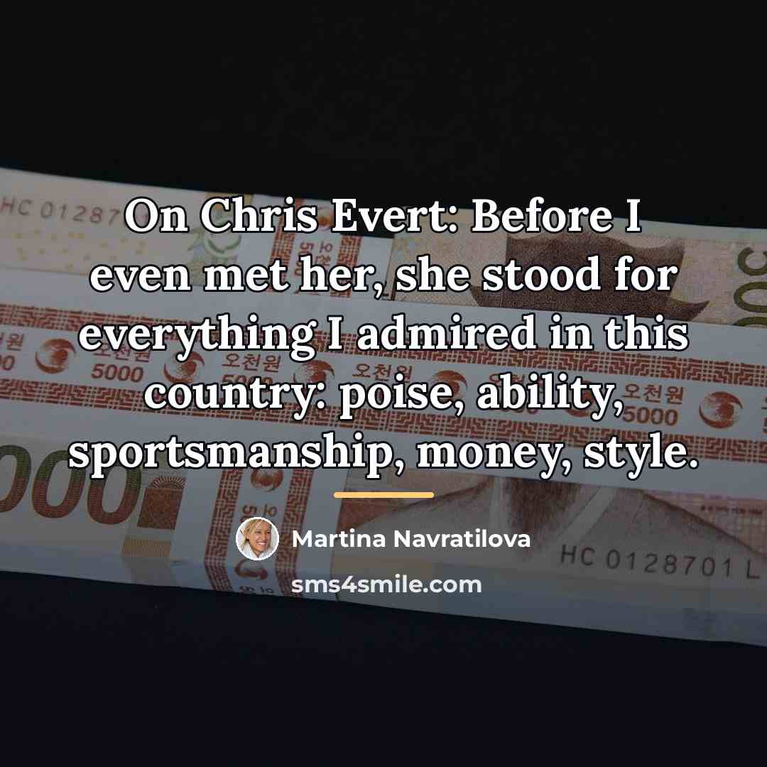 “On Chris Evert: Before I even met her, she stood…” quote by Martina Navratilova