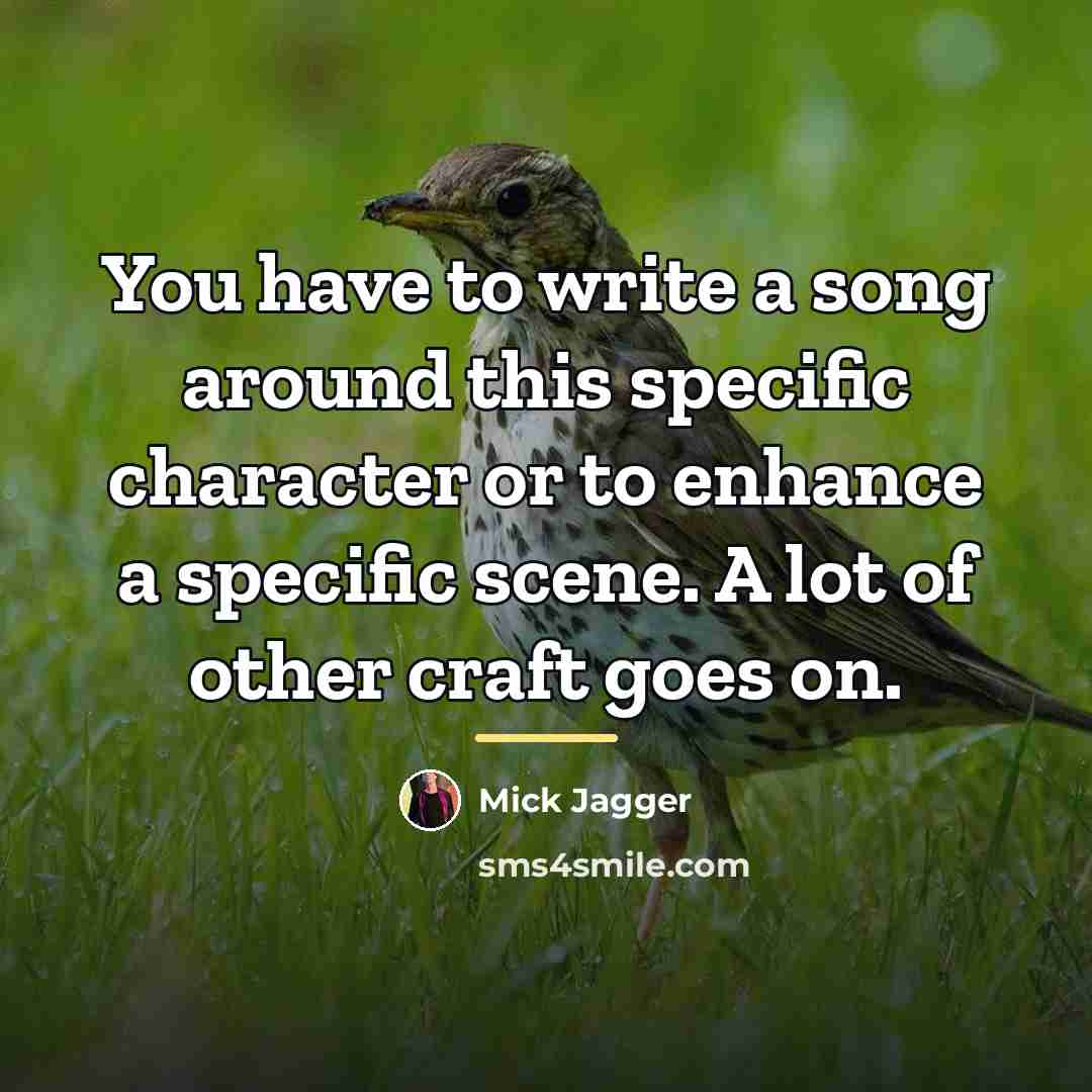 “You have to write a song around this specific character…” quote by Mick Jagger