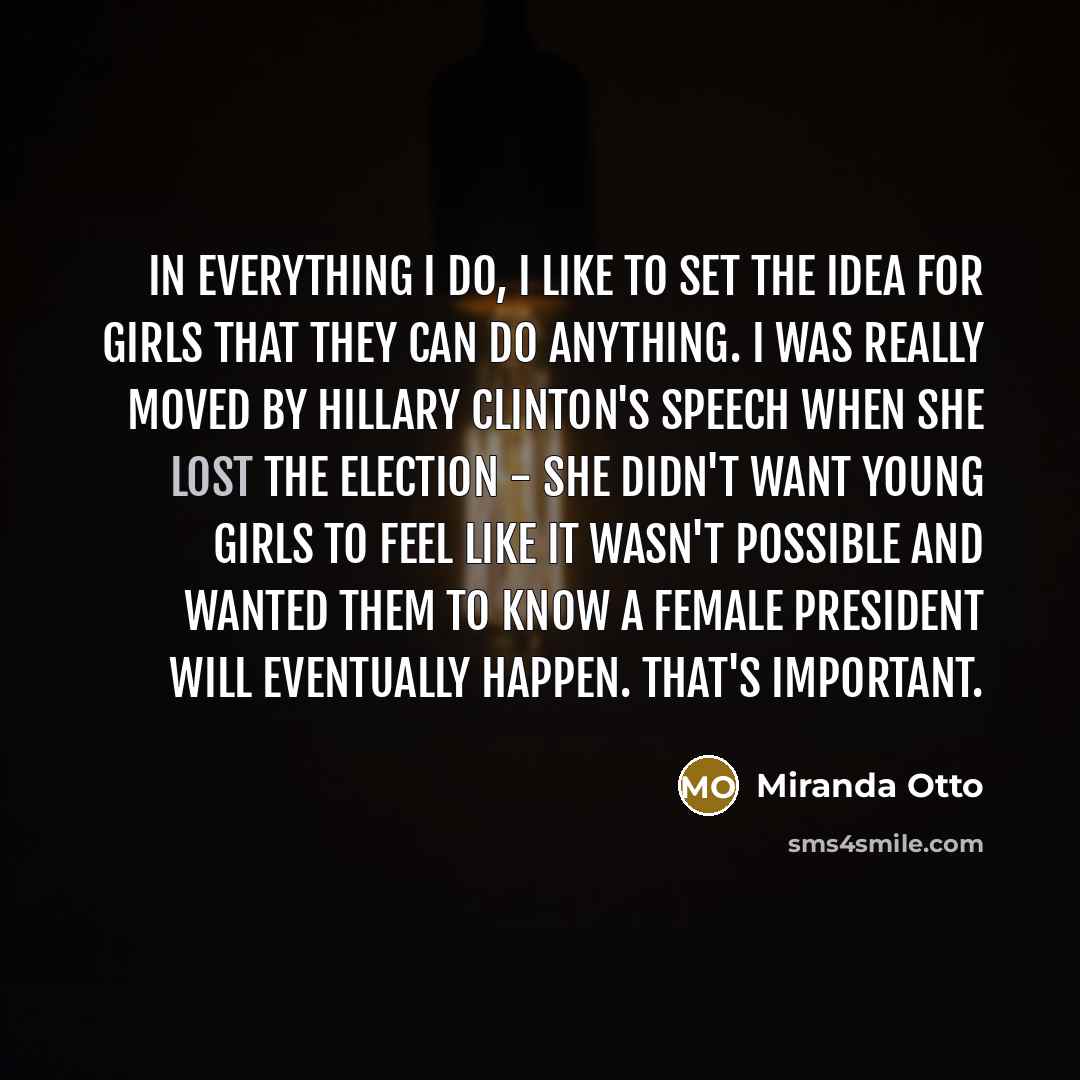 “In everything I do, I like to set the idea…” quote by Miranda Otto