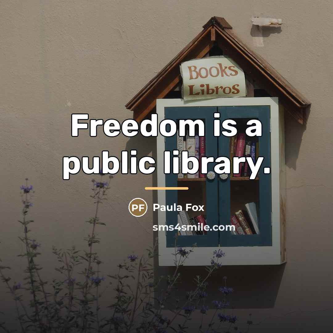“Freedom is a public library.…” quote by Paula Fox