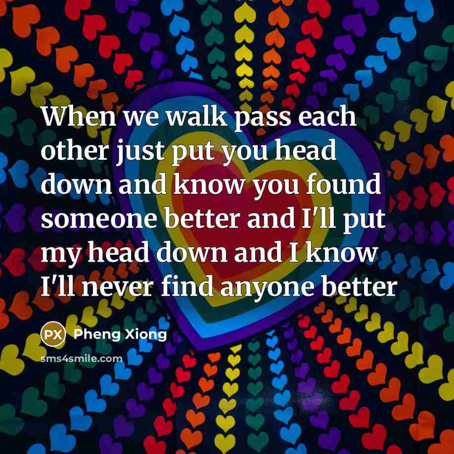 “When we walk pass each other just put you head…” quote by Pheng Xiong
