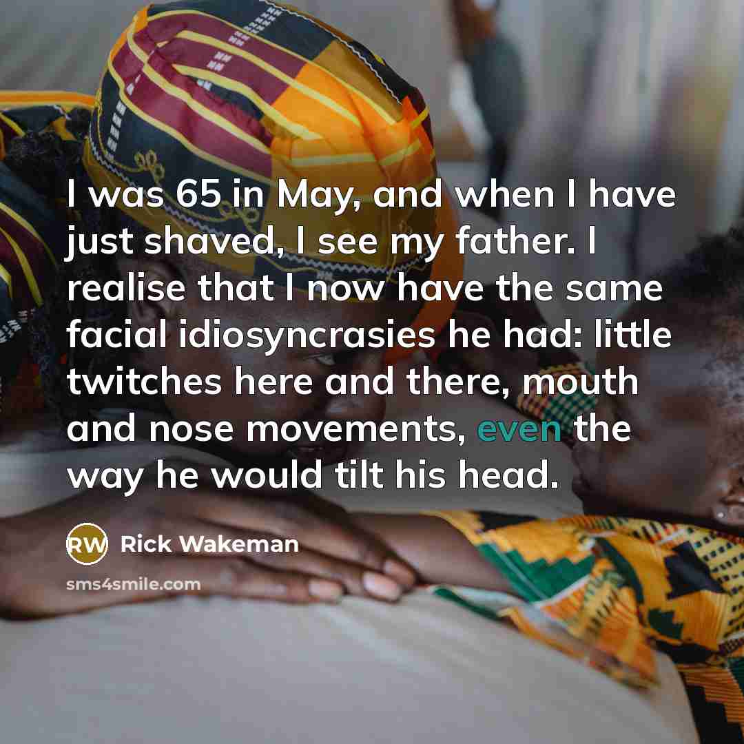 “I was 65 in May, and when I have just…” quote by Rick Wakeman