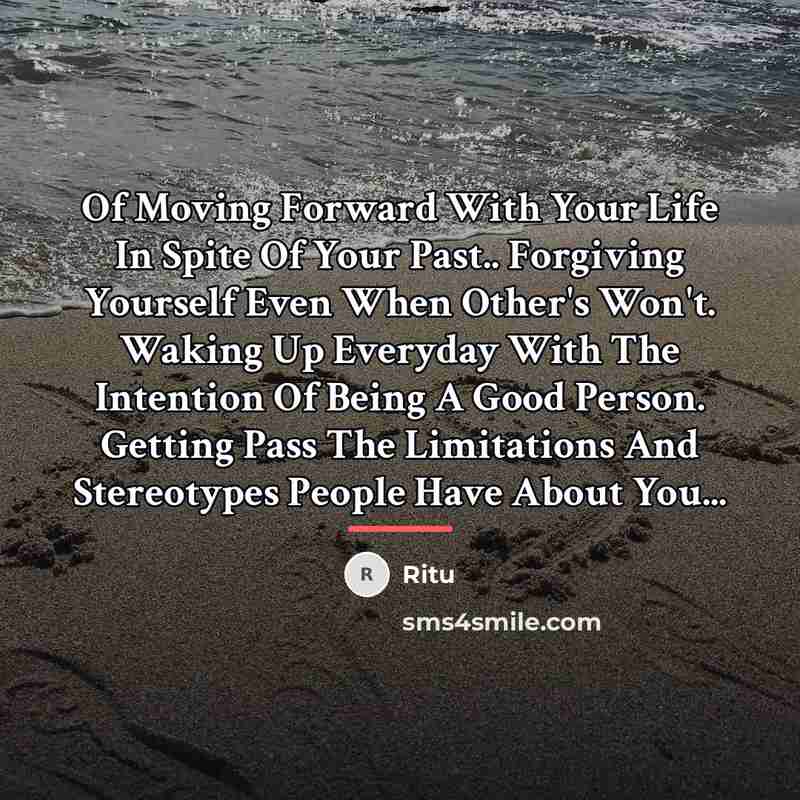 “Of Moving Forward With Your Life In Spite Of Your…” quote by Ritu