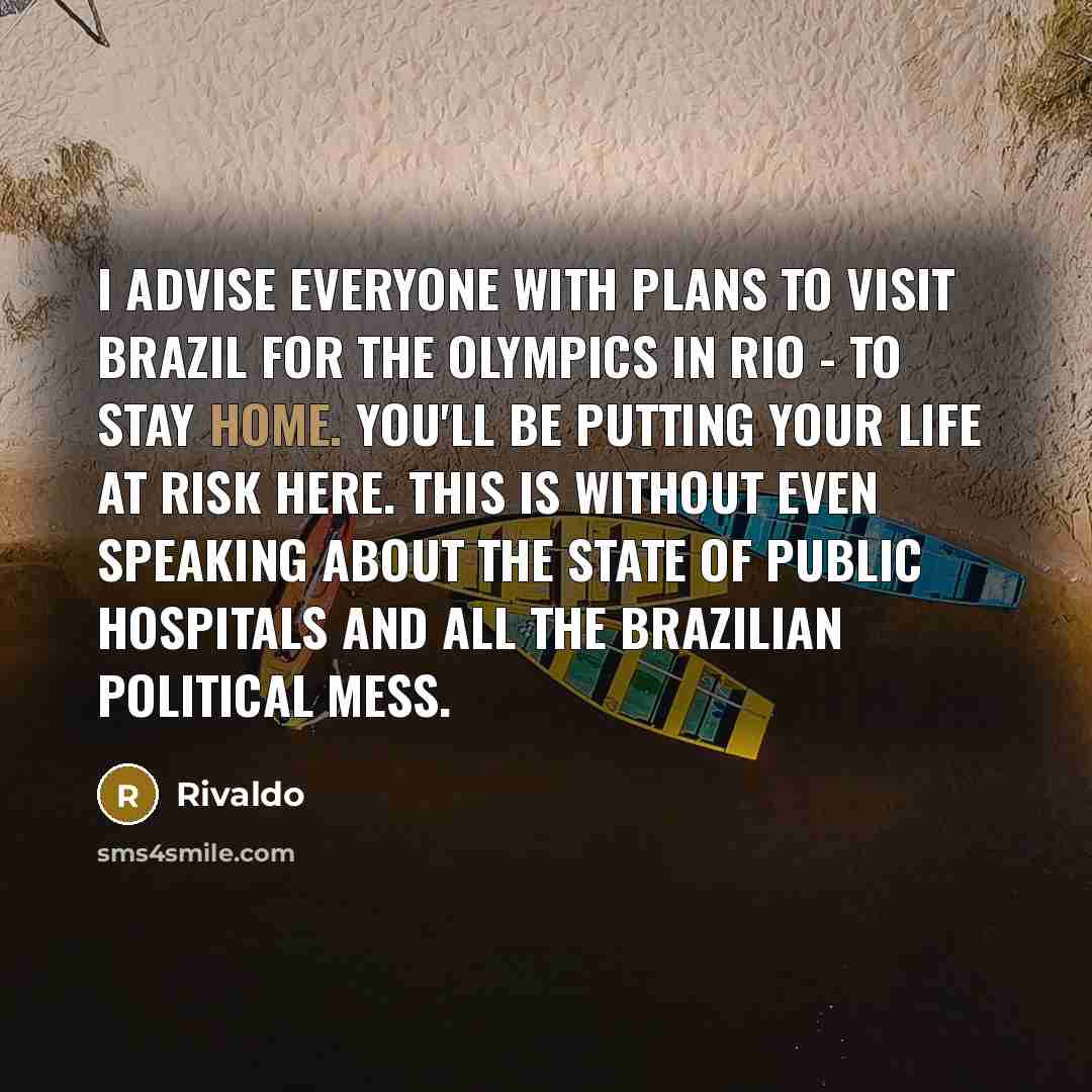 “I advise everyone with plans to visit Brazil for the…” quote by Rivaldo