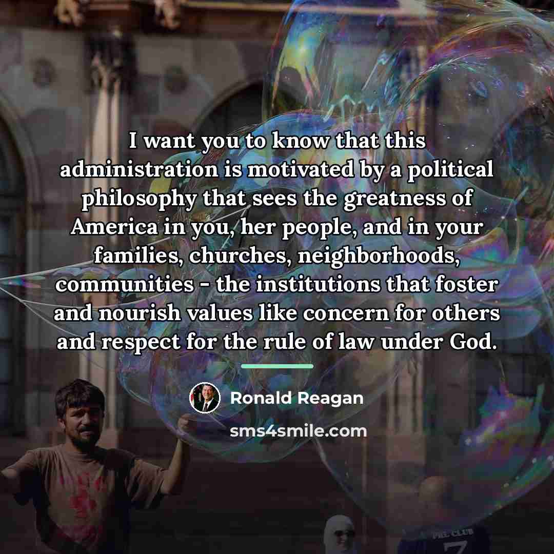“I want you to know that this administration is motivated…” quote by Ronald Reagan