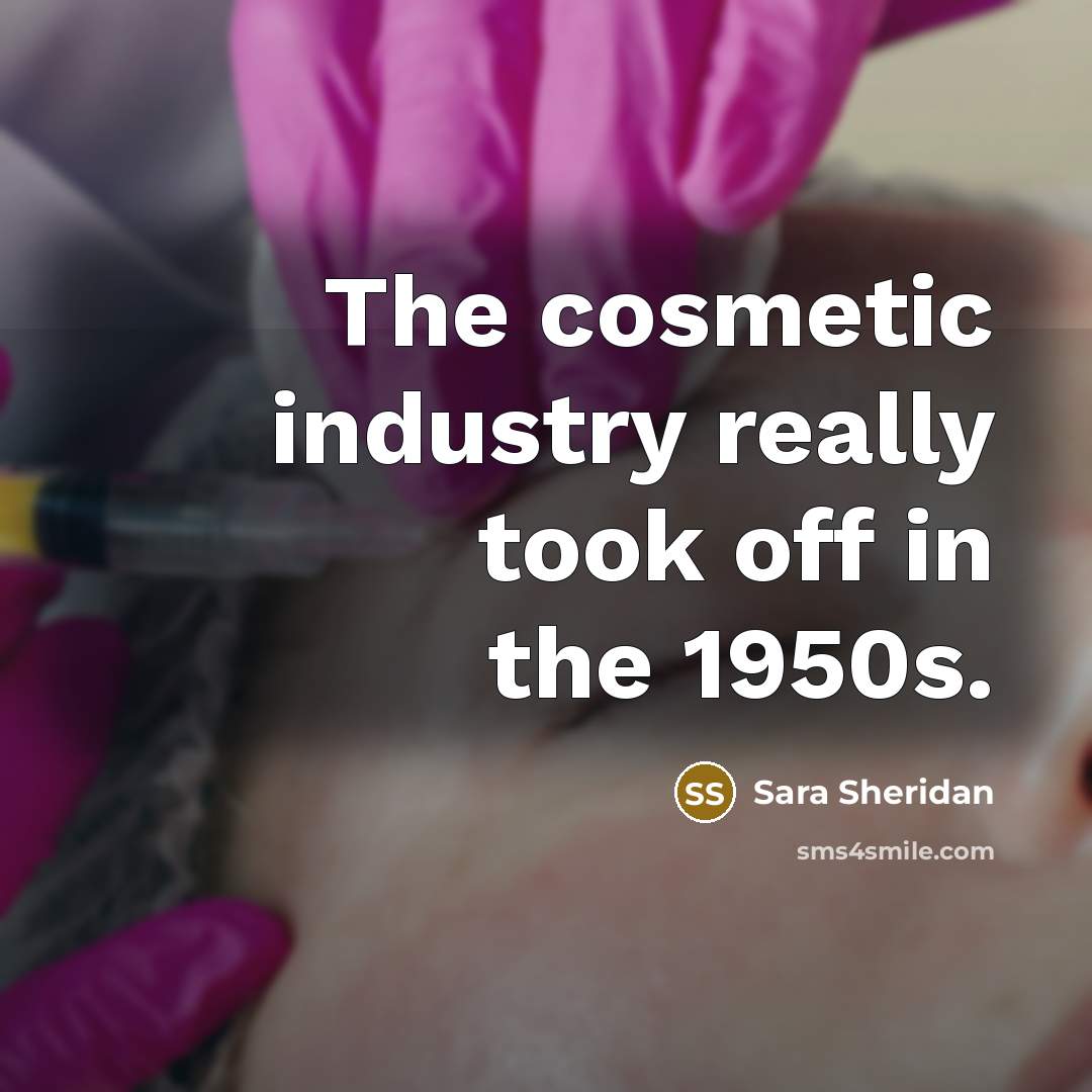 “The cosmetic industry really took off in the 1950s.…” quote by Sara Sheridan