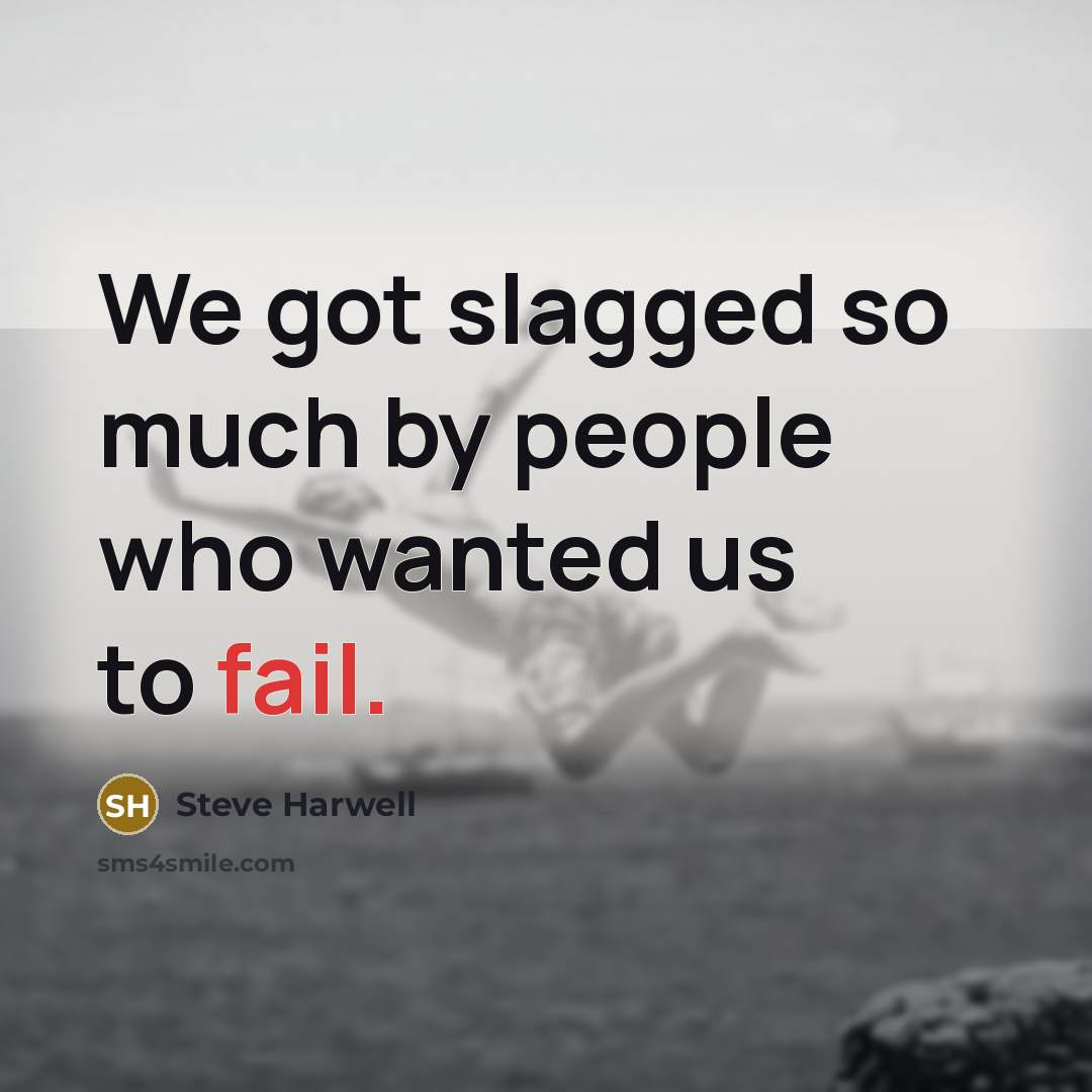 “We got slagged so much by people who wanted us…” quote by Steve Harwell