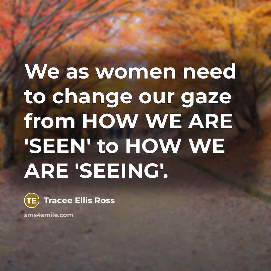 “We as women need to change our gaze from HOW…” quote by Tracee Ellis Ross