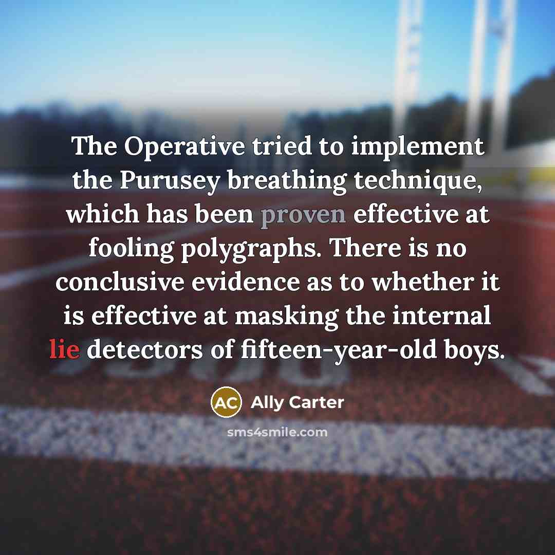 “The Operative tried to implement the Purusey breathing technique, which…” quote by Ally Carter