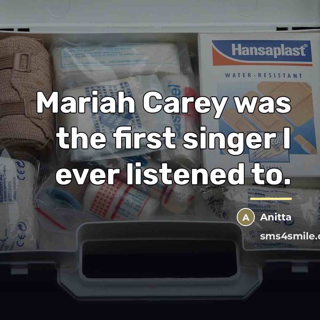 “Mariah Carey was the first singer I ever listened to.…” quote by Anitta