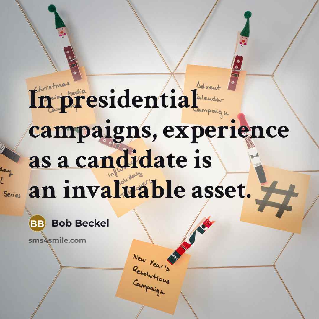 “In presidential campaigns, experience as a candidate is an invaluable…” quote by Bob Beckel