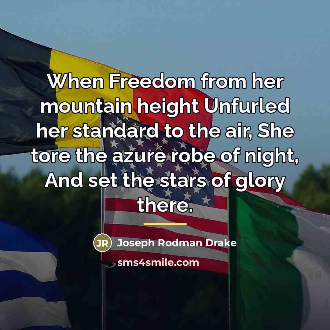 “When Freedom from her mountain height Unfurled her standard to…” quote by Joseph Rodman Drake