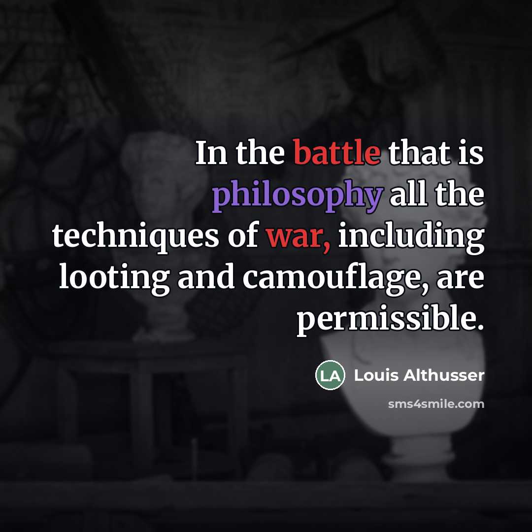 “In the battle that is philosophy all the techniques of…” quote by Louis Althusser