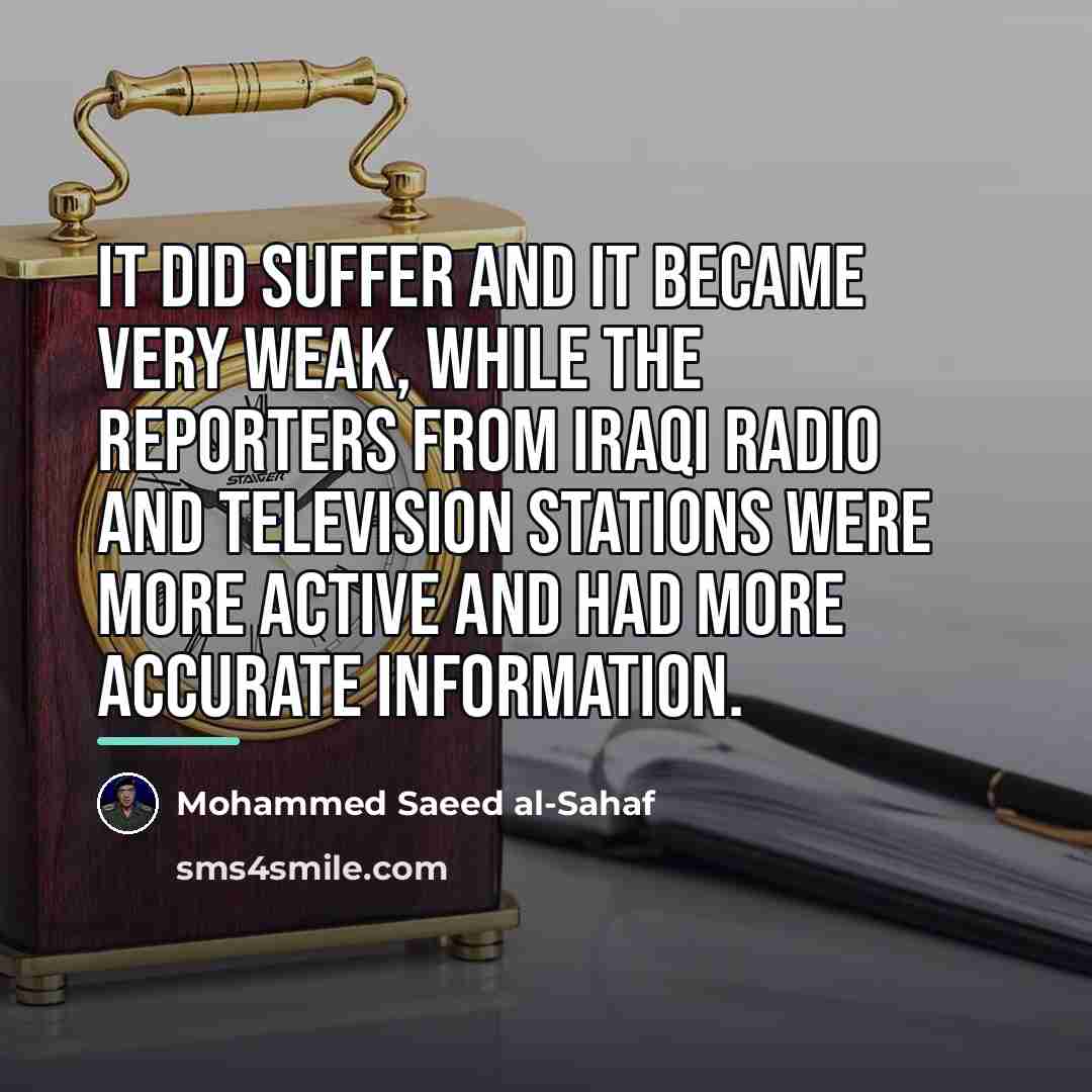 “It did suffer and it became very weak, while the…” quote by Mohammed Saeed al-Sahaf