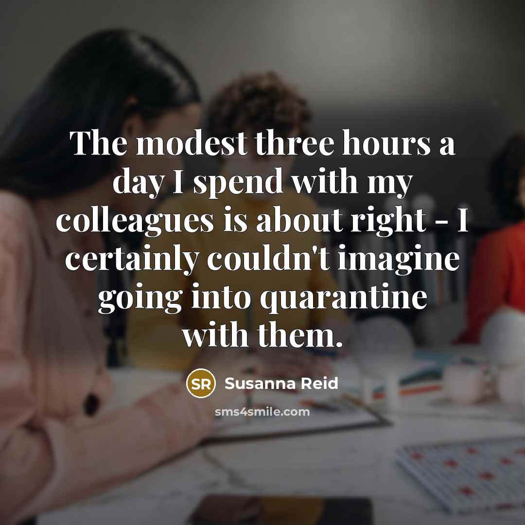 “The modest three hours a day I spend with my…” quote by Susanna Reid