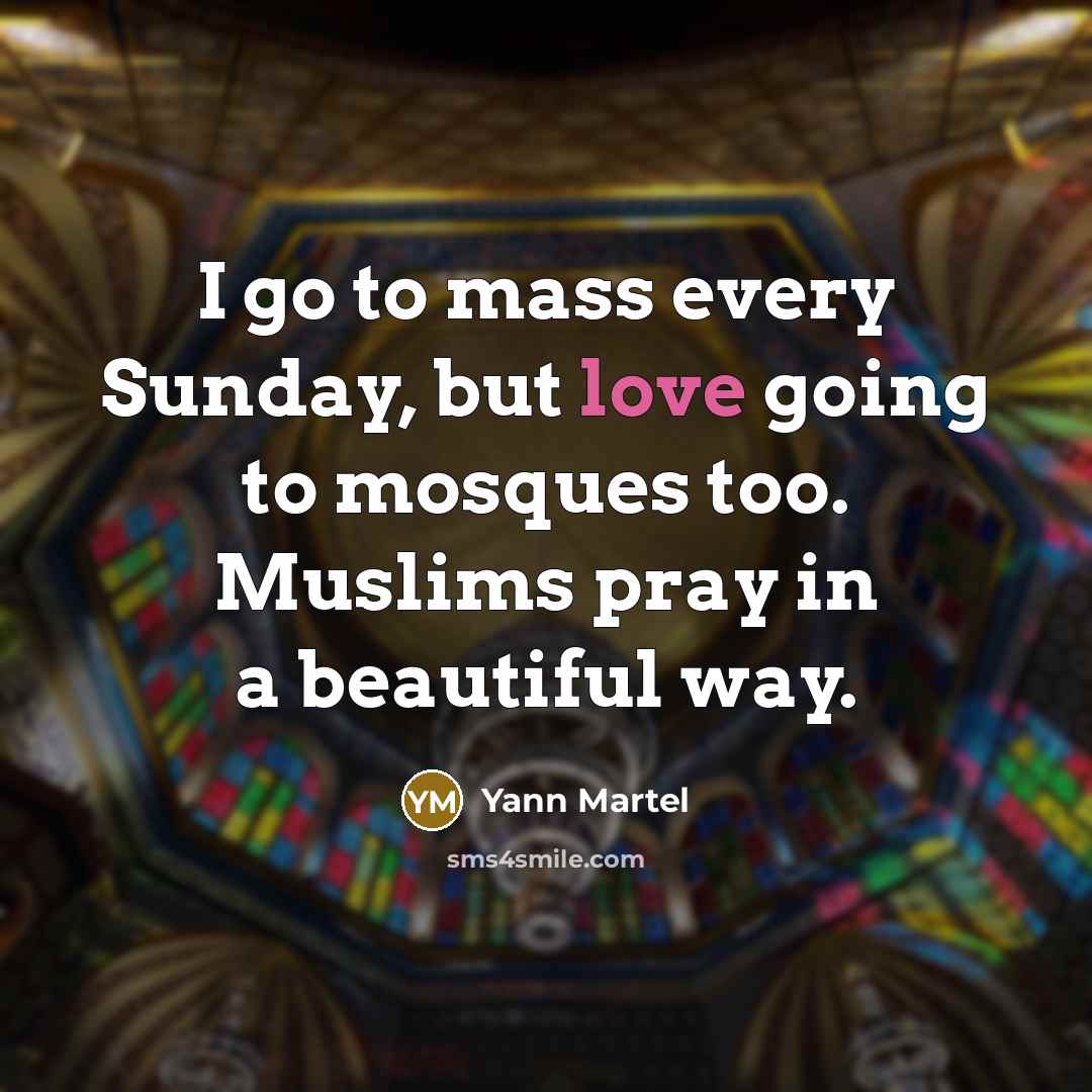 “I go to mass every Sunday, but love going to…” quote by Yann Martel