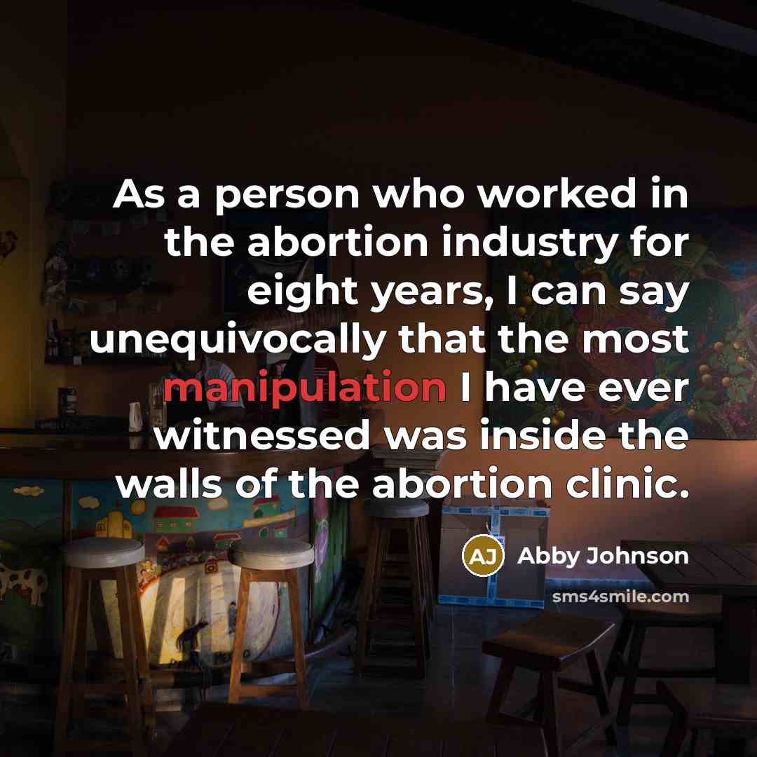 “As a person who worked in the abortion industry for…” quote by Abby Johnson