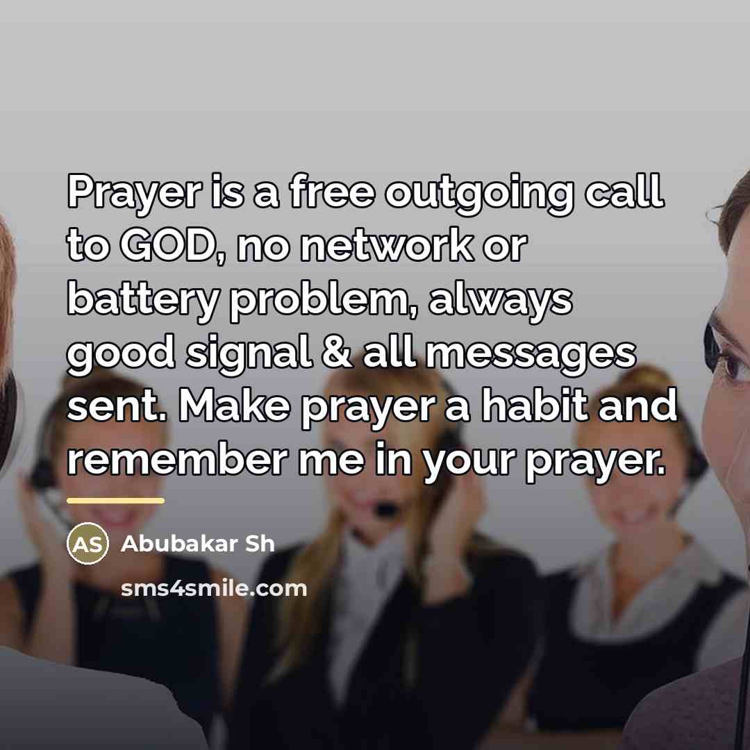 “Prayer is a free outgoing call to GOD, no network…” quote by Abubakar Sh