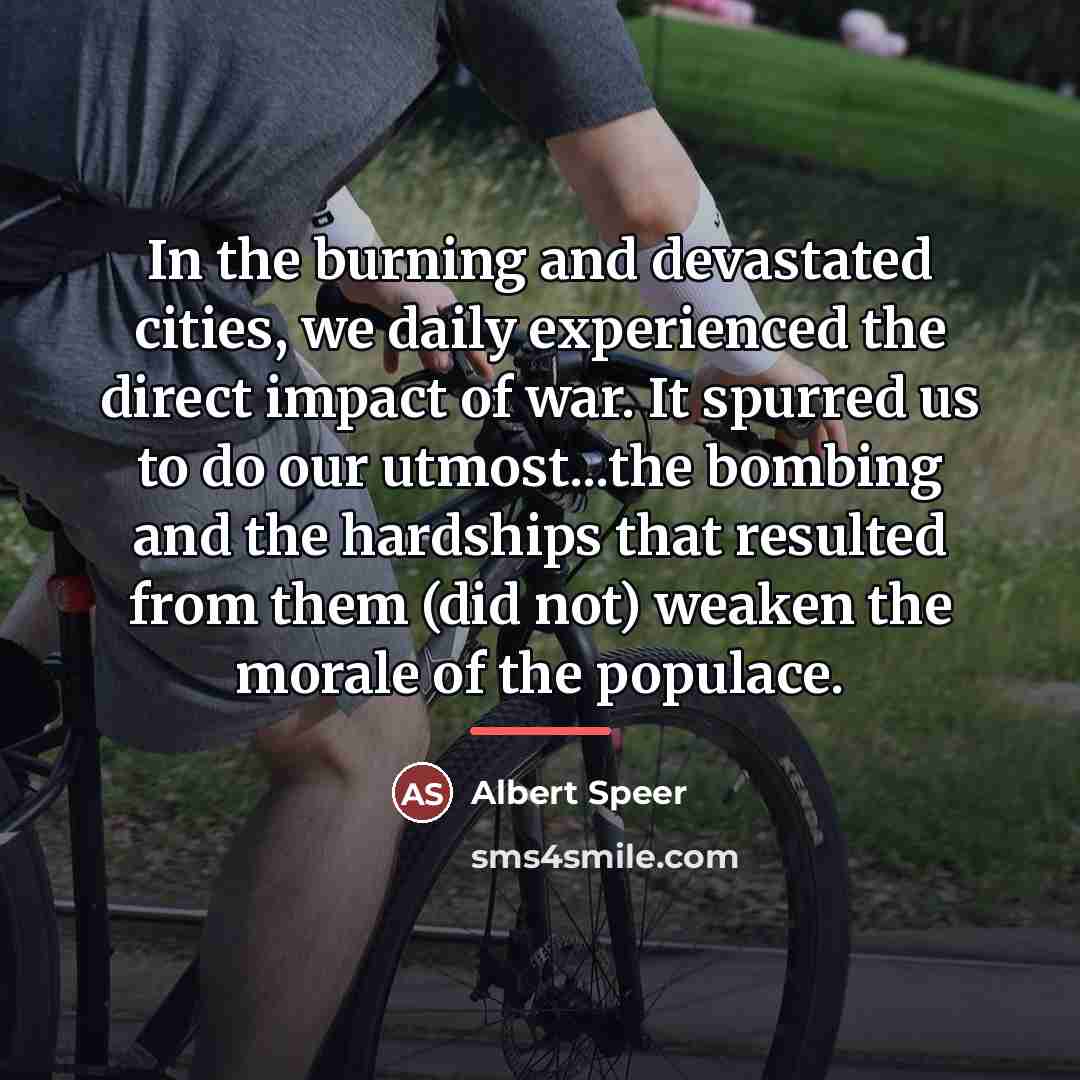 “In the burning and devastated cities, we daily experienced the…” quote by Albert Speer