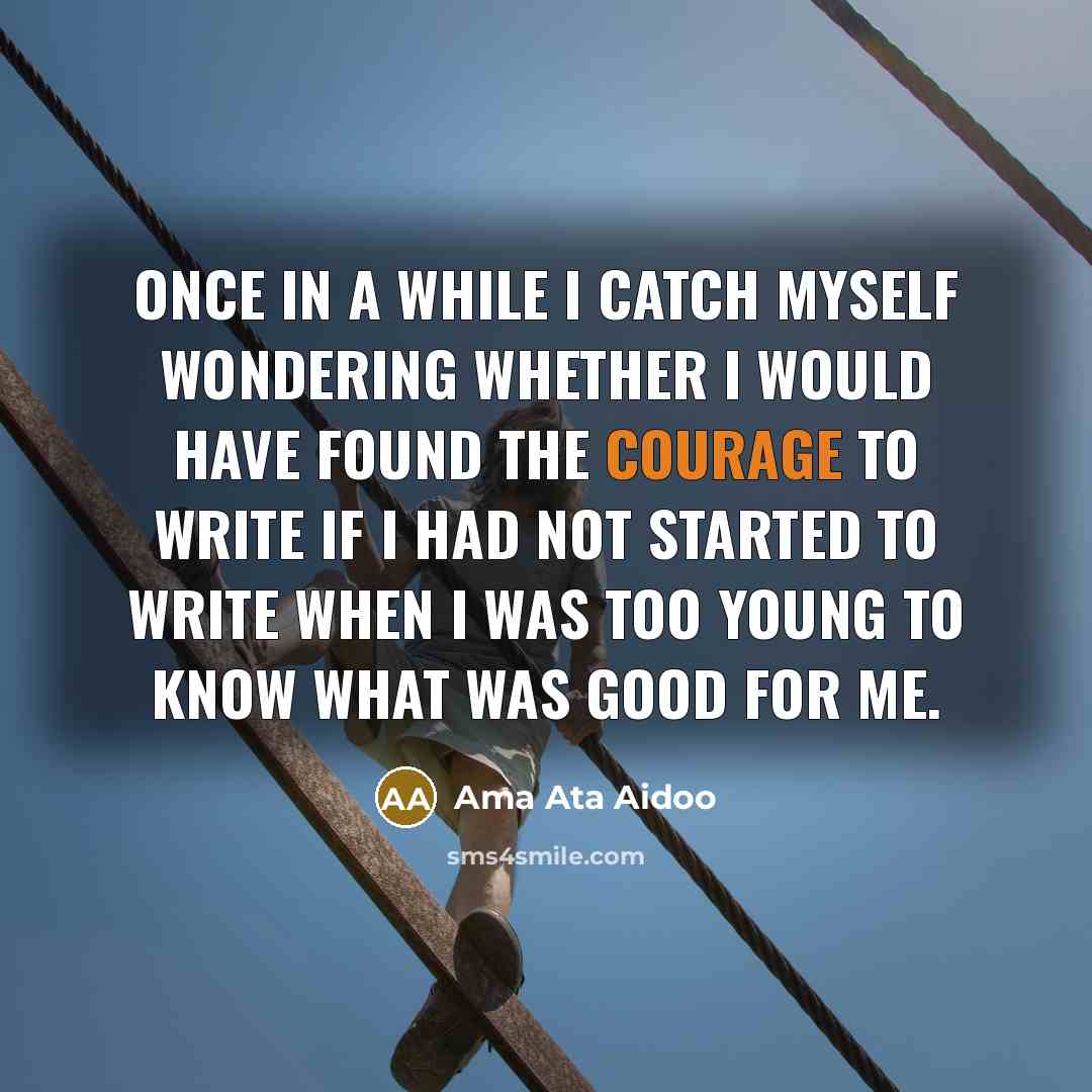 “Once in a while I catch myself wondering whether I…” quote by Ama Ata Aidoo