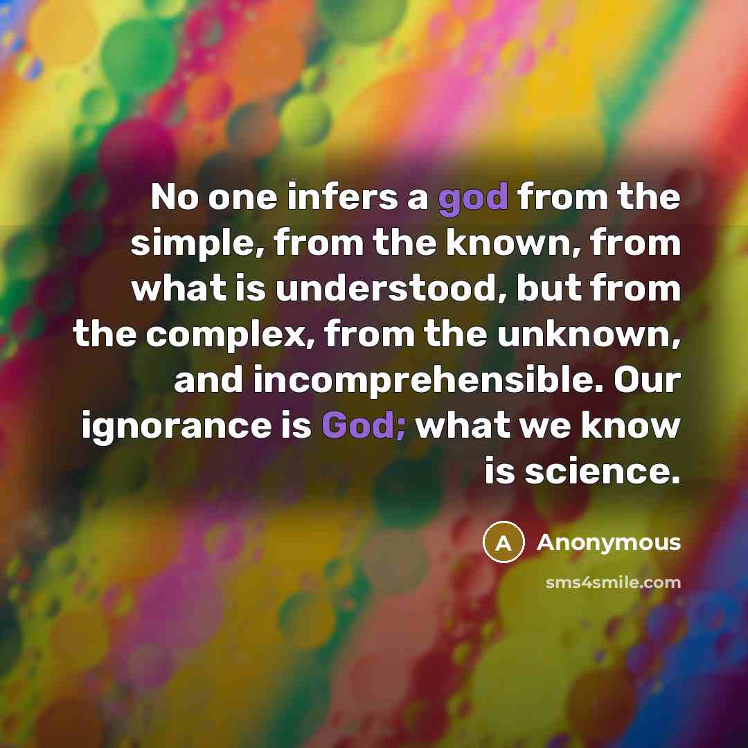 “No one infers a god from the simple, from the…” quote by Anonymous