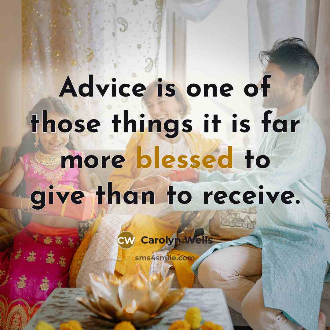 “Advice is one of those things it is far more…” quote by Carolyn Wells