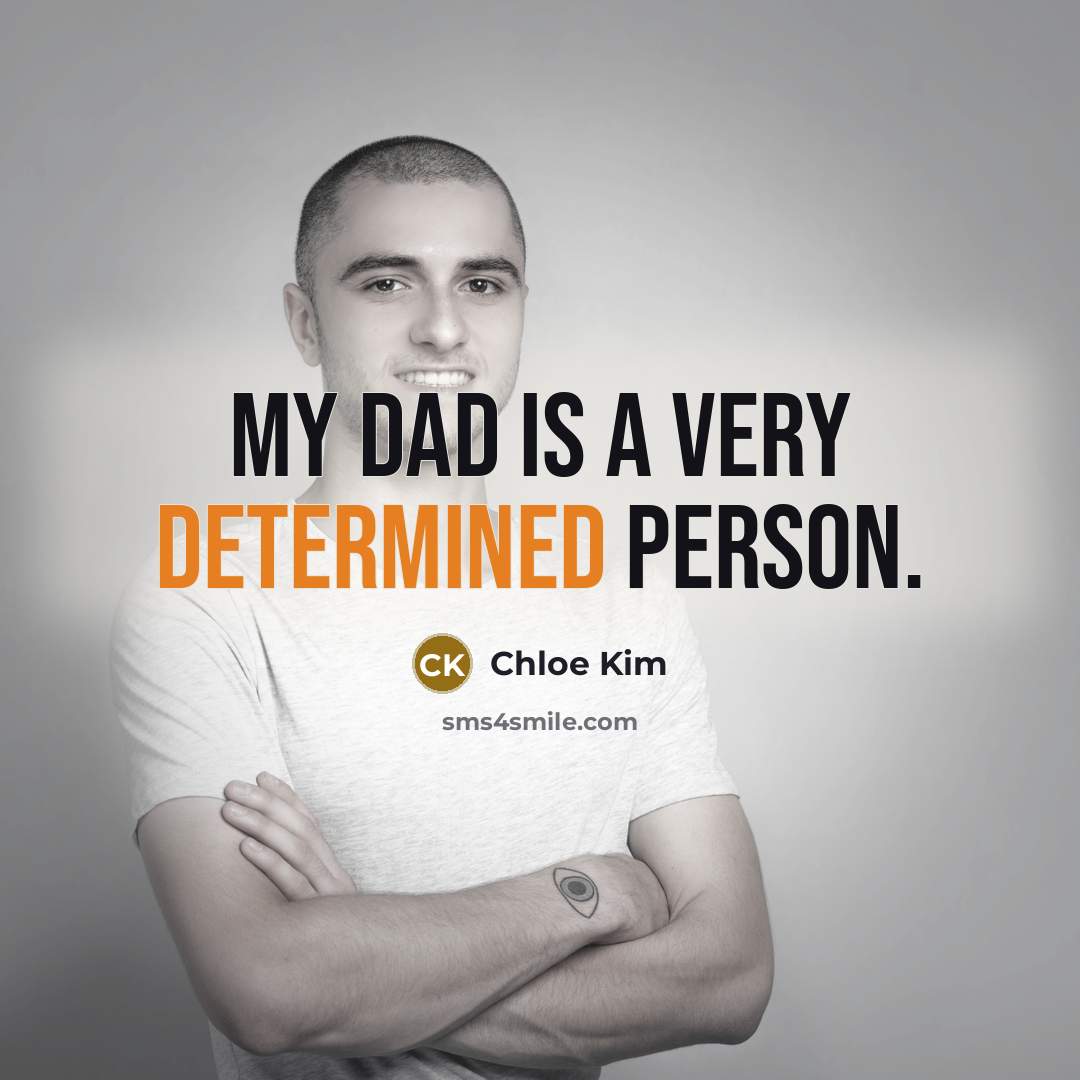 “My dad is a very determined person.…” quote by Chloe Kim