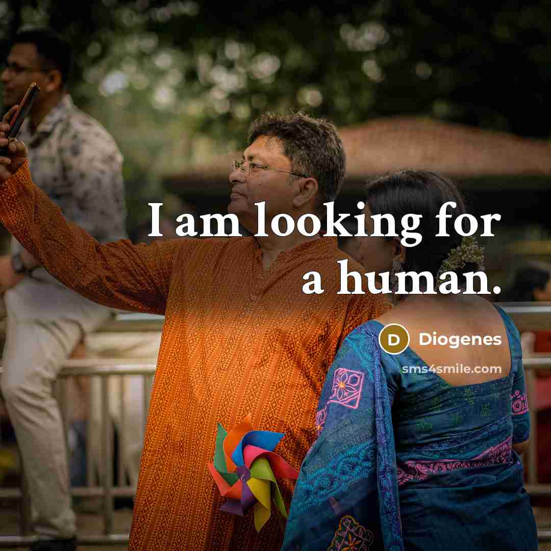 “I am looking for a human.…” quote by Diogenes