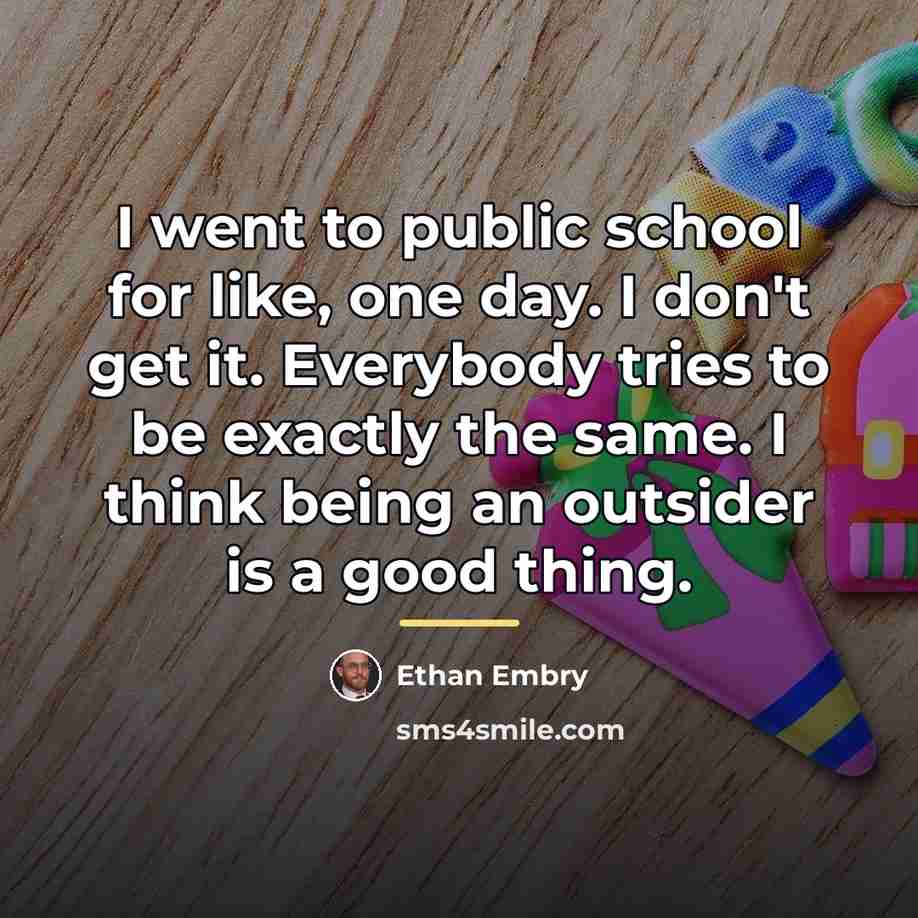 “I went to public school for like, one day. I…” quote by Ethan Embry