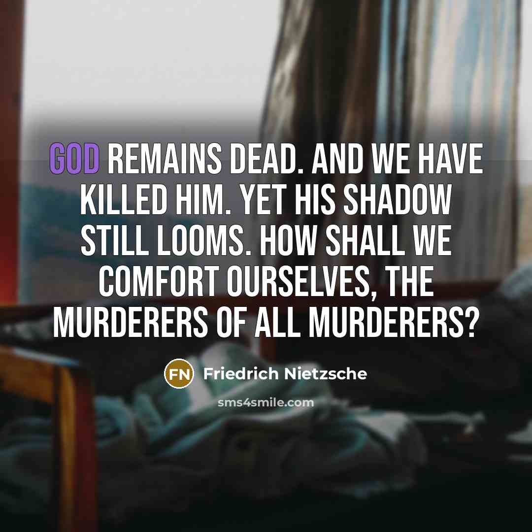 “God remains dead. And we have killed him. Yet his…” quote by Friedrich Nietzsche