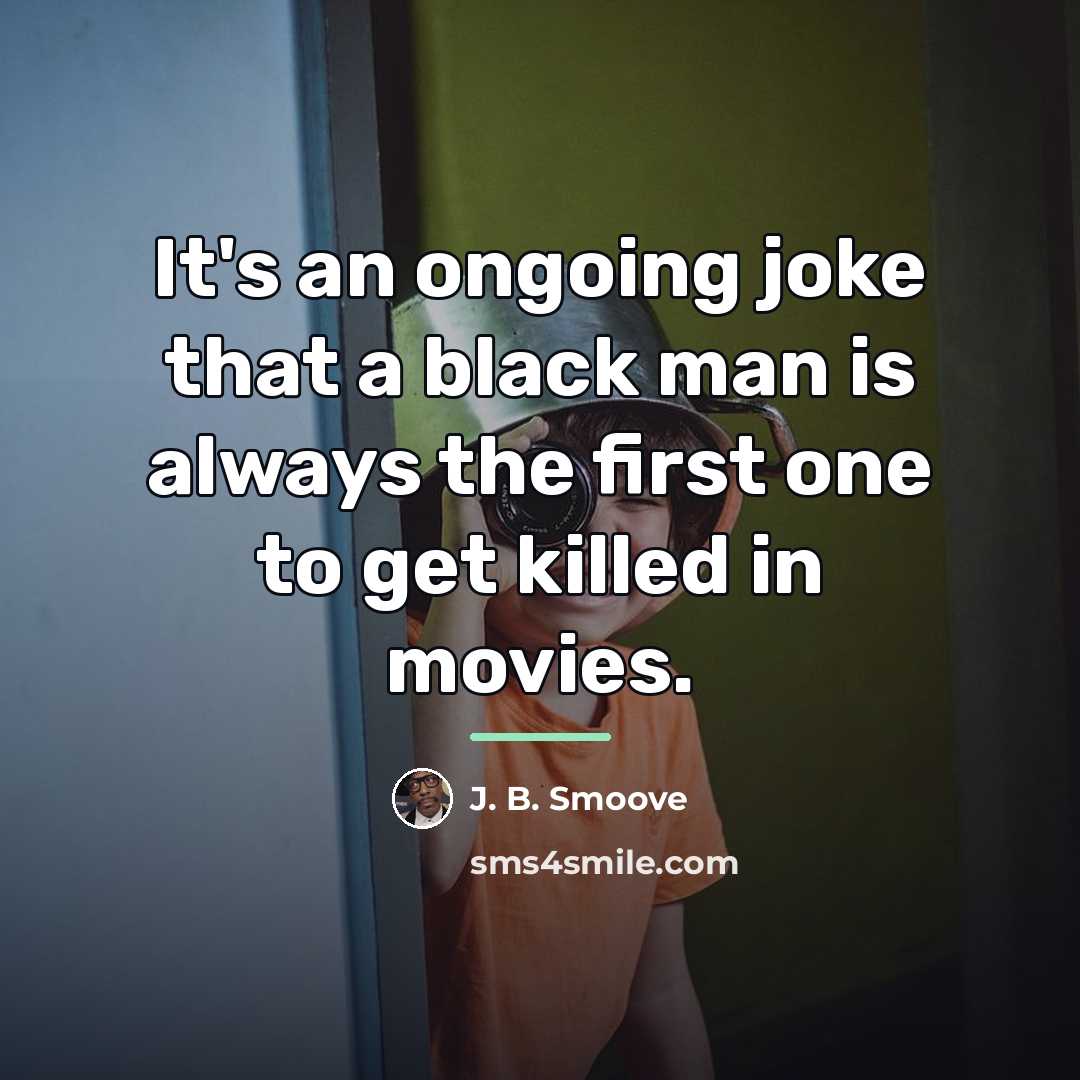 “It's an ongoing joke that a black man is always…” quote by J. B. Smoove