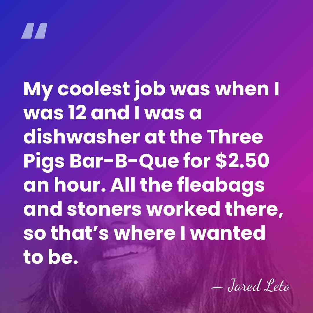 My coolest job was when I was 12 and I was a&hellip; - Jared Leto