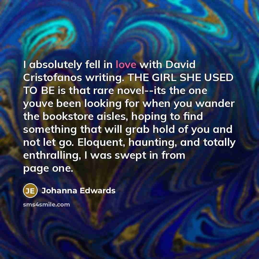 “I absolutely fell in love with David Cristofanos writing. THE…” quote by Johanna Edwards