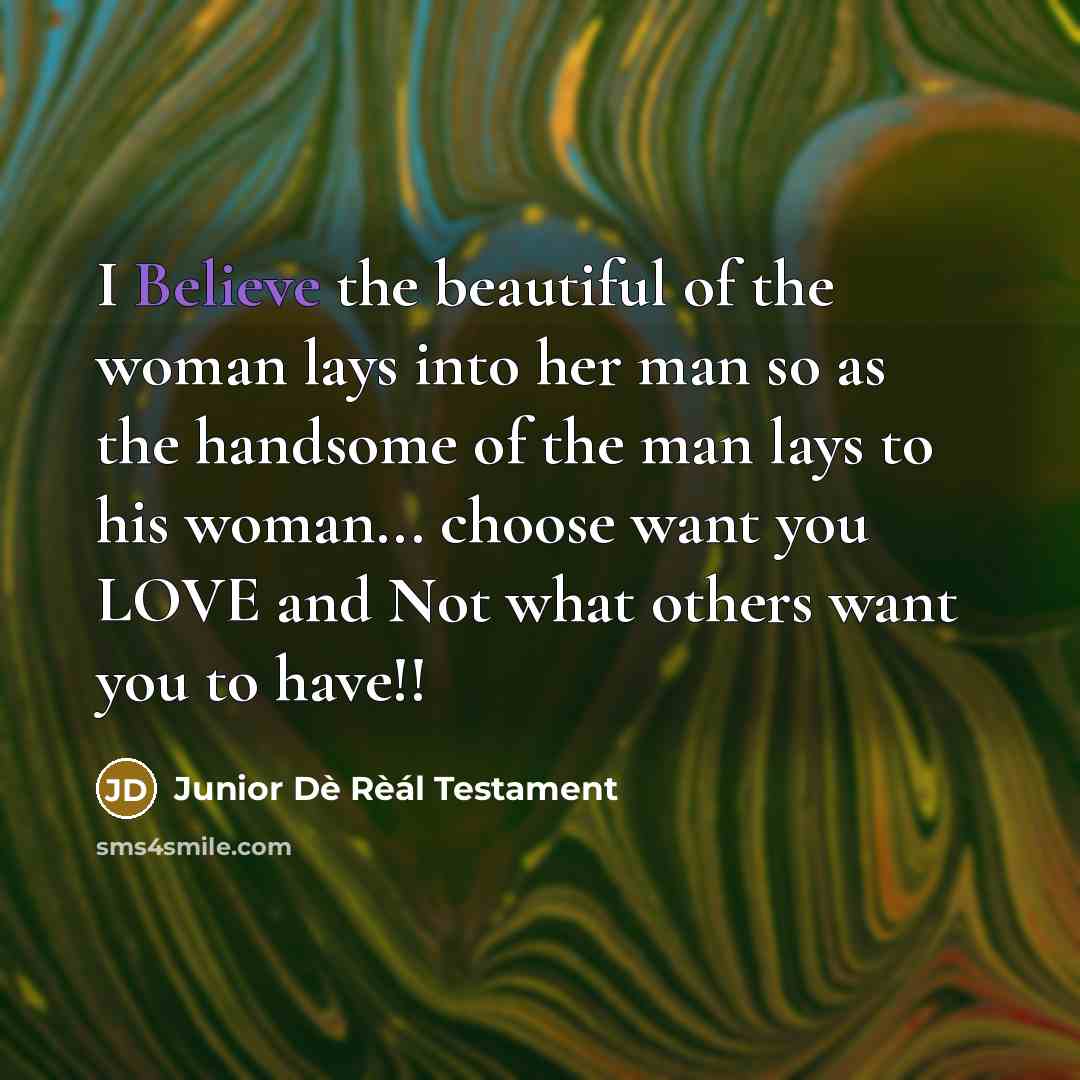 “I Believe the beautiful of the woman lays into her…” quote by Junior Dè Rèál Testament
