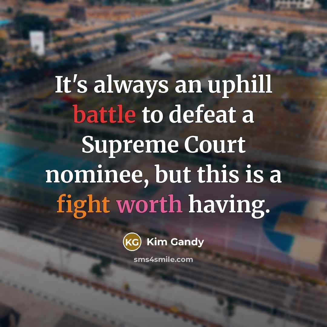 “It's always an uphill battle to defeat a Supreme Court…” quote by Kim Gandy