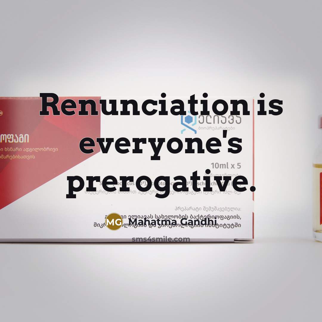 “Renunciation is everyone's prerogative.…” quote by Mahatma Gandhi
