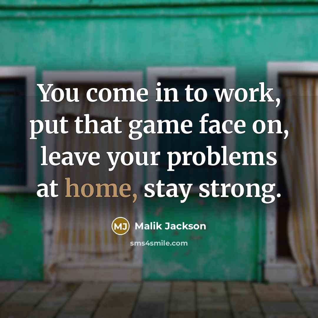 “You come in to work, put that game face on,…” quote by Malik Jackson