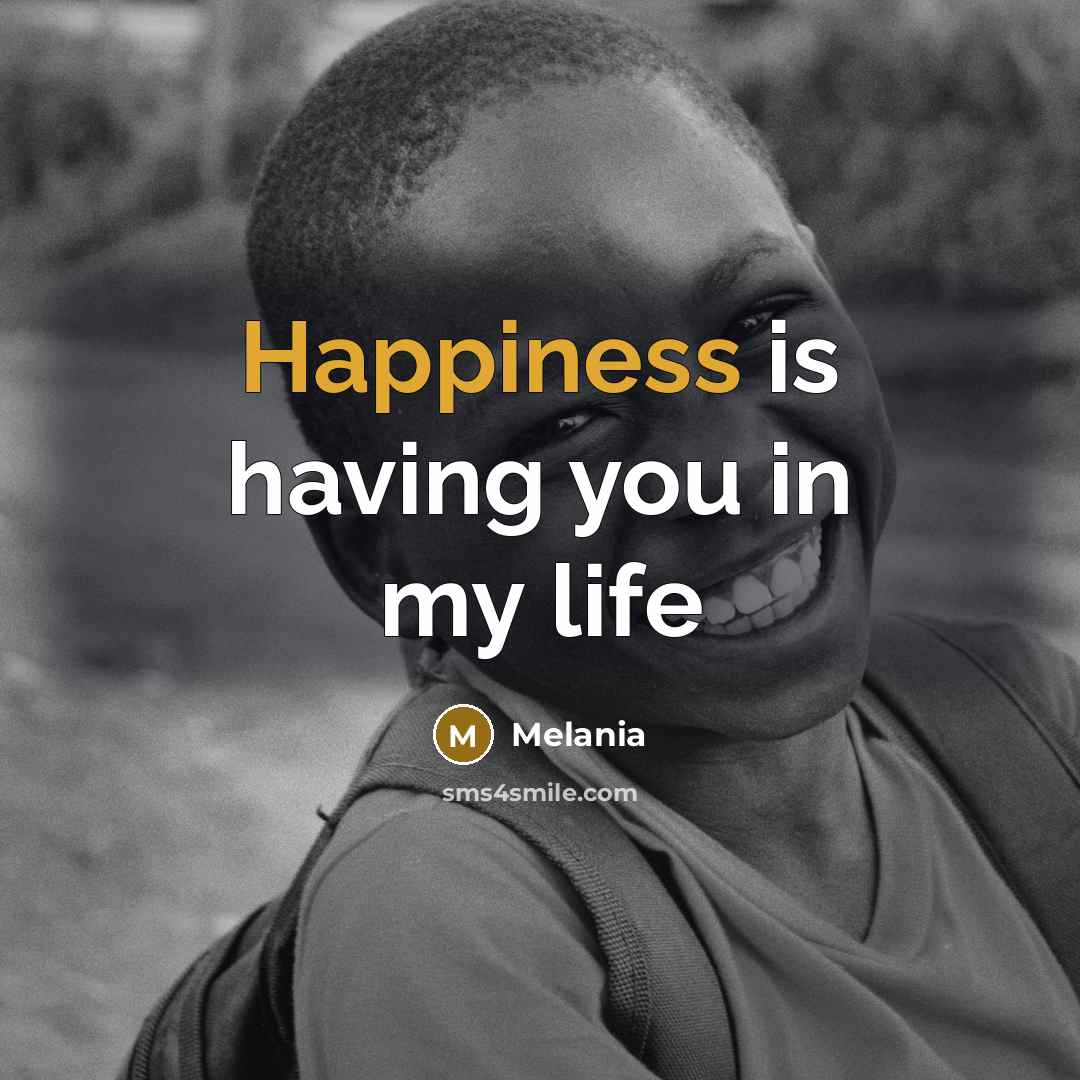 “Happiness is having you in my life…” quote by Melania