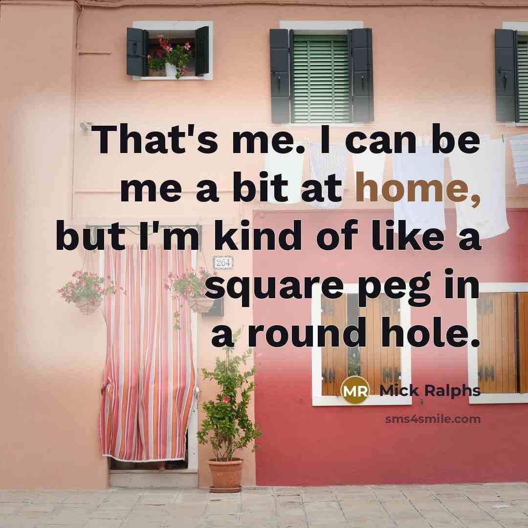 “That's me. I can be me a bit at home,…” quote by Mick Ralphs