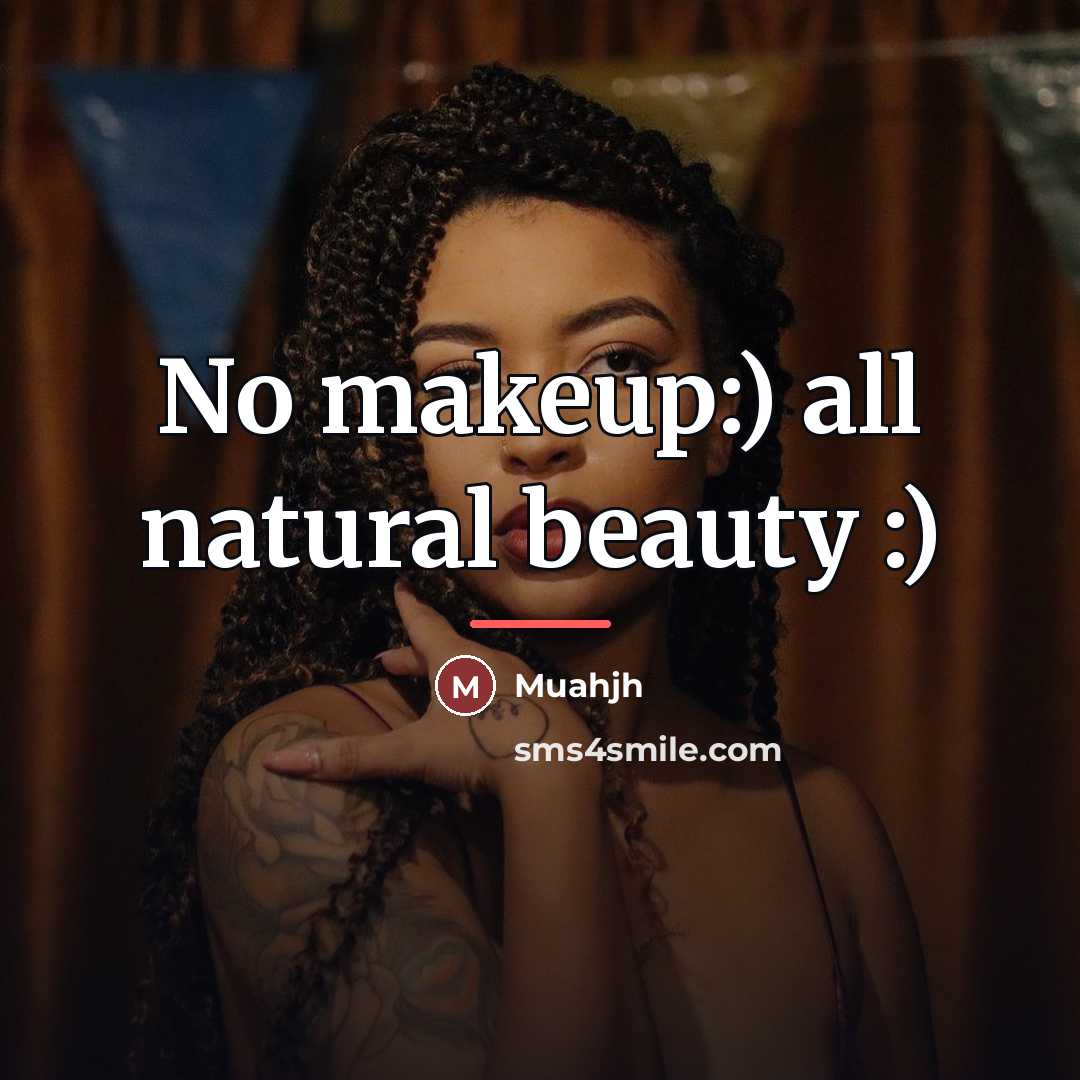 “No makeup:) all natural beauty :)…” quote by Muahjh