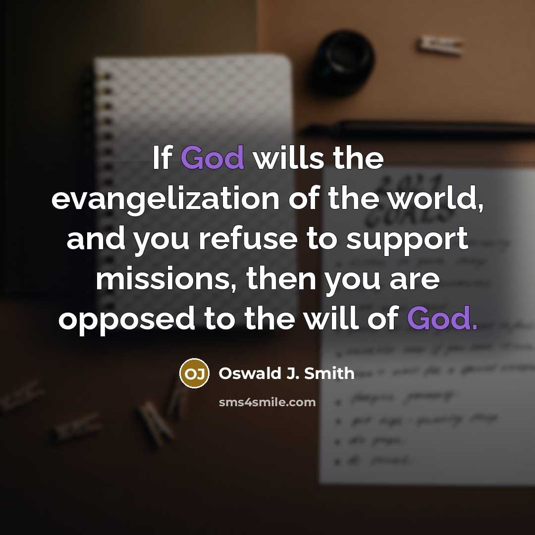 “If God wills the evangelization of the world, and you…” quote by Oswald J. Smith