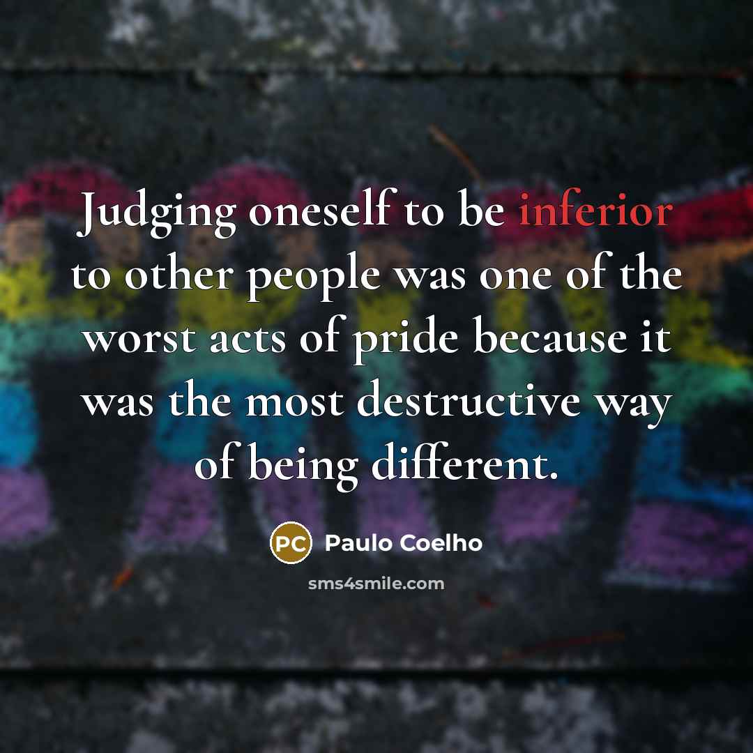 “Judging oneself to be inferior to other people was one…” quote by Paulo Coelho