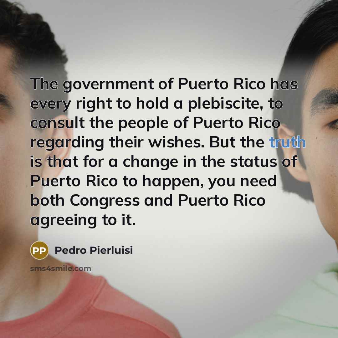 “The government of Puerto Rico has every right to hold…” quote by Pedro Pierluisi