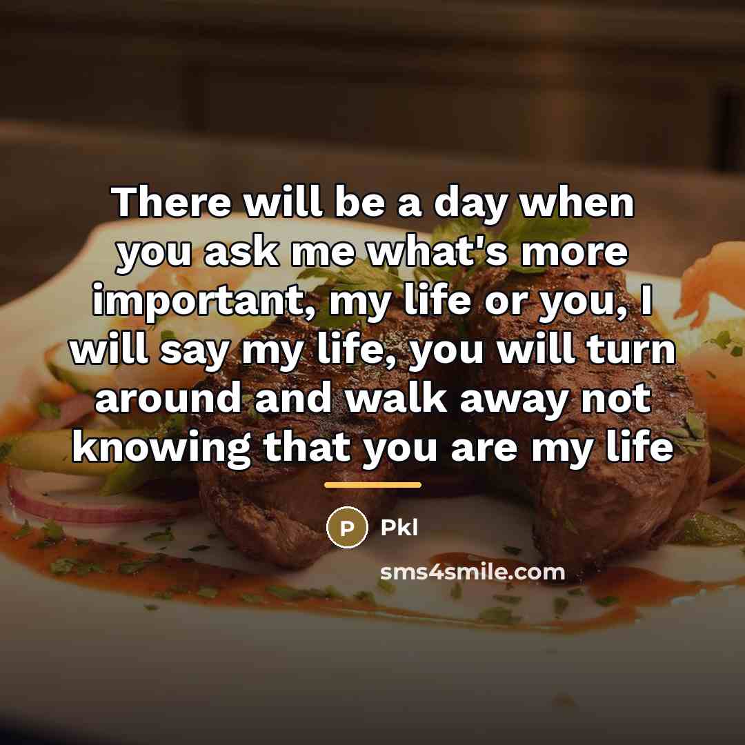“There will be a day when you ask me what's…” quote by Pkl