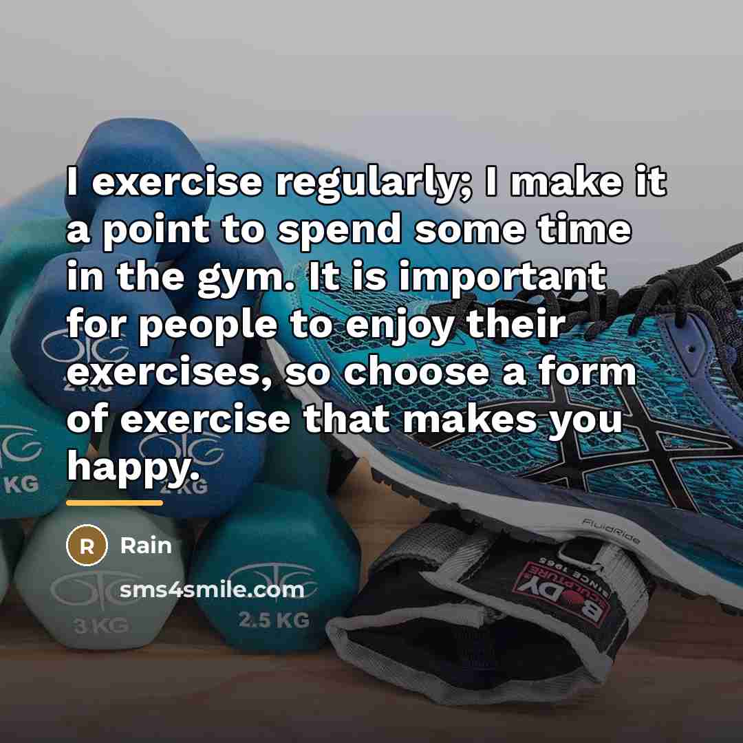 “I exercise regularly; I make it a point to spend…” quote by Rain
