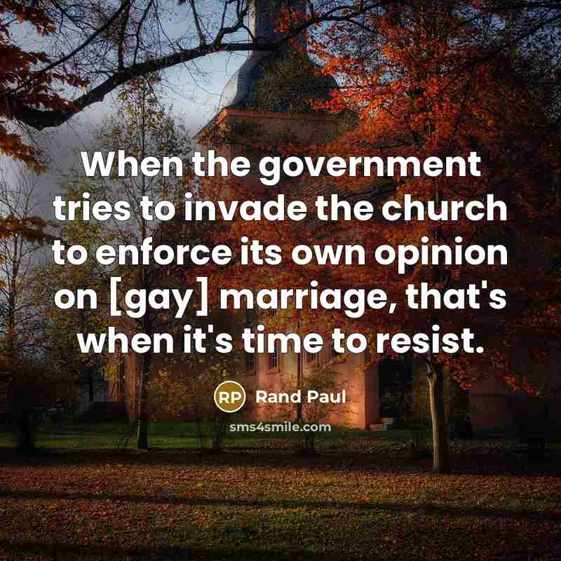 “When the government tries to invade the church to enforce…” quote by Rand Paul