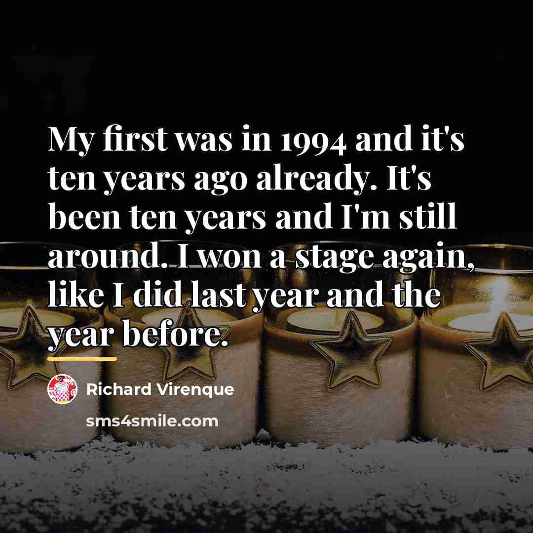 “My first was in 1994 and it's ten years ago…” quote by Richard Virenque