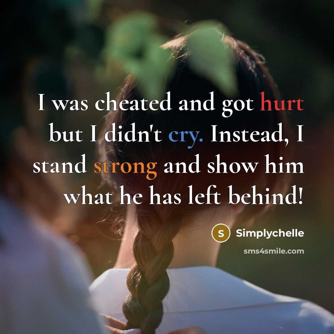 “I was cheated and got hurt but I didn't cry.…” quote by Simplychelle