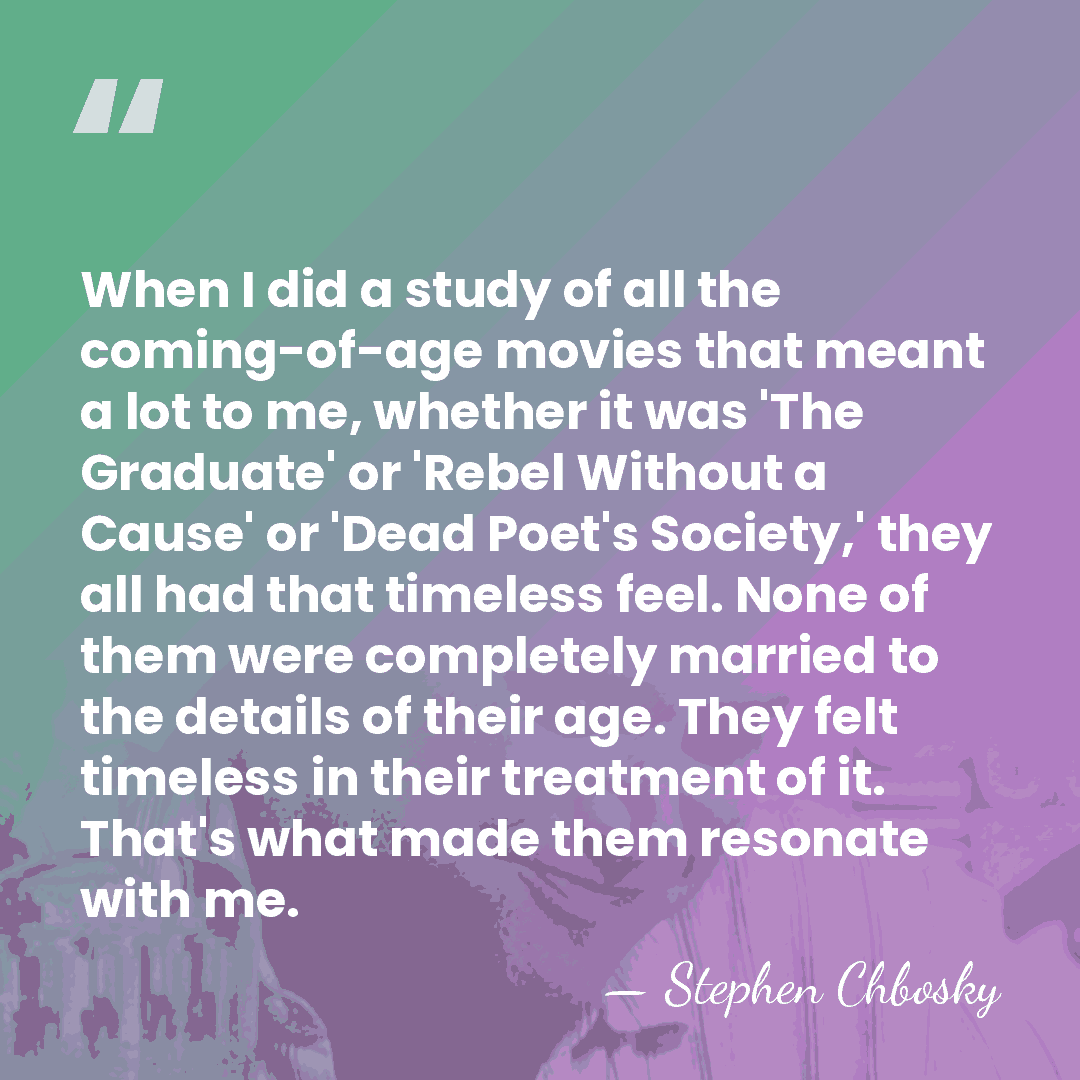 When I did a study of all the coming-of-age movies that meant&hellip; - Stephen Chbosky